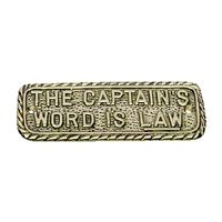 Skilt "The captain's word is law" 