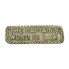 Skilt &quot;The captain&#39;s word is law&quot;