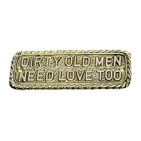 Skilt &quot;Dirty old men.....